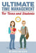 Ultimate Time Management for Teens and Students: Become massively more productive in high school with powerful lessons from a pro SAT tutor and top-10 by Christian Heath