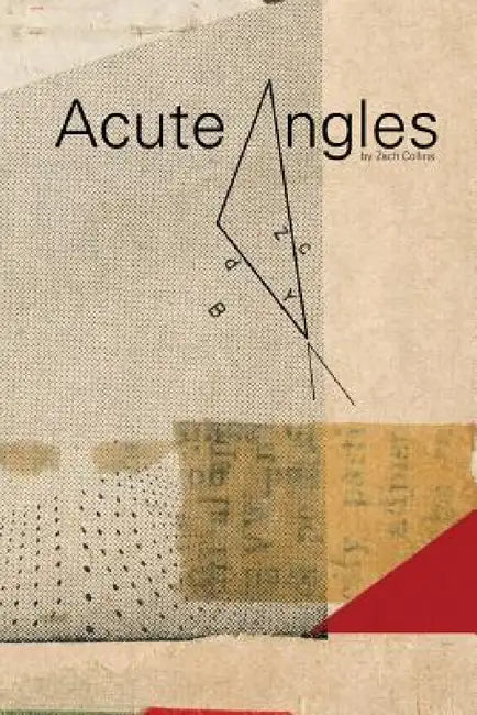 Acute Angles by Zach Collins, Bruce Schauble, Zach Collins