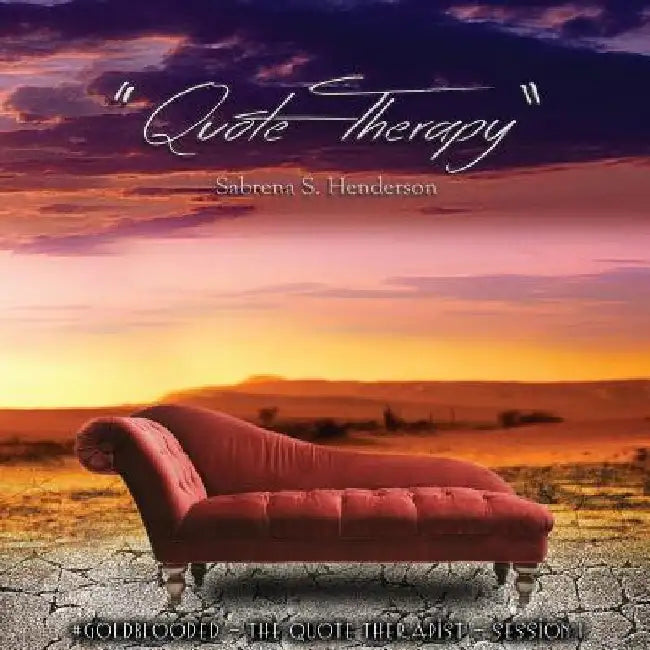 Quote Therapy by Sabrena S. Henderson
