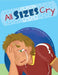 All Sizes Cry: a book of self love by Asia H. Igou, Kim Linh B. Rodis Heidi, Shchaefer Mary