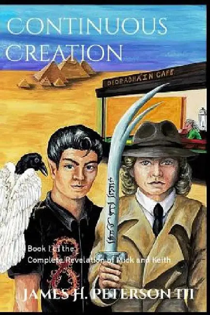 Continuous Creation: Book I of the Complete Revelation of Mick and Keith by Rebecca L. Kelm
