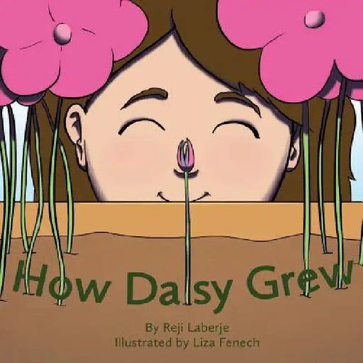 How Daisy Grew by Liza Fenech