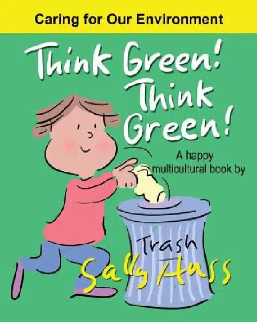 Think Green! Think Green!: a Happy Multicultural Book by Sally Huss