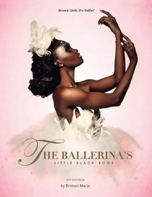 The Ballerina's Little Black Book by Brittani Marie
