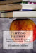 Flipping History: How to Start Flipping Your Classroom Today by Elizabeth Miller