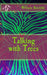 Talking with Trees by William Ratcliffe