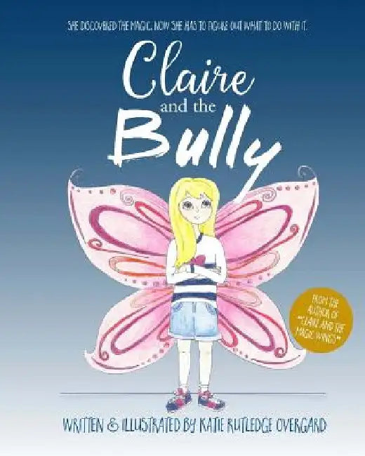 Claire and the Bully by Katie Rutledge Overgard