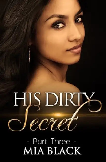 His Dirty Secret 3 by Mia Black