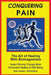 Conquering Pain: The Art of Healing with BioMagnetism by Peter Kulish