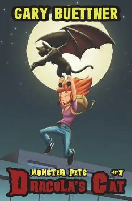 Monster Pets Book 1: Dracula's Cat by Gary Buettner
