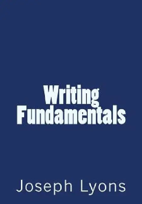 Writing Fundamentals by Joseph T. Lyons