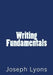 Writing Fundamentals by Joseph T. Lyons