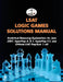 LSAT Logic Games Solutions Manual: Analytical Reasoning Explanations for June 2007, SuperPrep A, B, C, SuperPrep II C, and Official LSAT PrepTests 1-6 by Morley Tatro