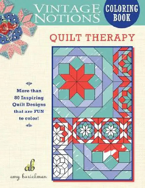 Vintage Notions Coloring Book: Quilt Therapy by Amy Barickman