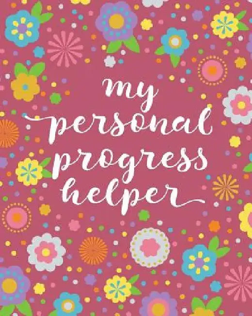 My Personal Progress Helper by Deborah Owen