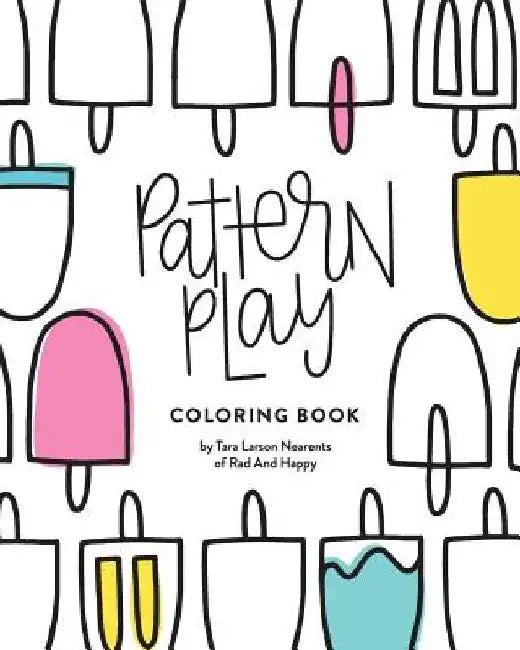 Pattern Play Coloring Book by Tara Larson Nearents