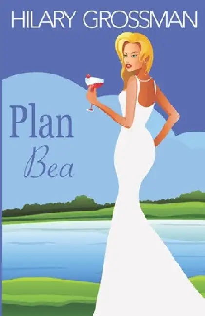 Plan Bea by Hilary Grossman