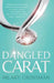 Dangled Carat by Hilary Grossman