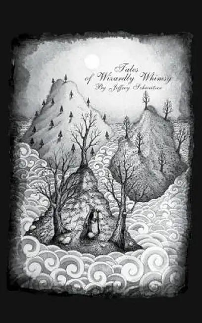 Tales of Wizardly Whimsy by Jeffrey Schweitzer