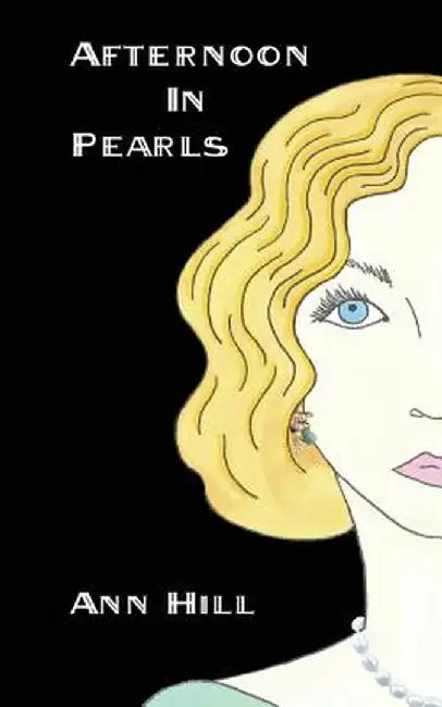 Afternoon in Pearls by Ann Hill