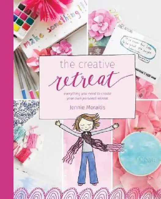 The Creative Retreat by Jennie Moraitis