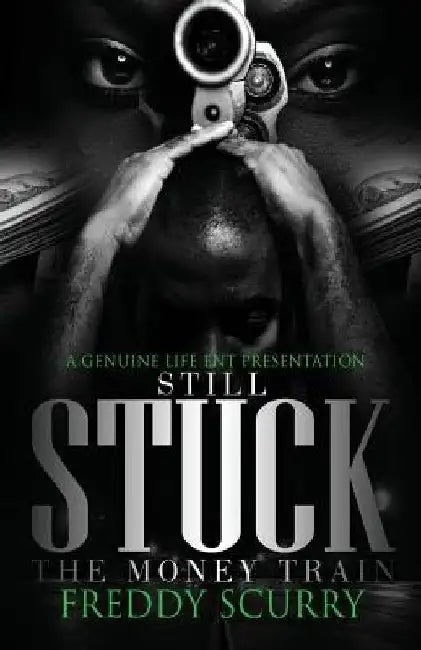 Still Stuck: The Money Train by Freddy Scurry