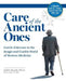 Care of the Ancient Ones: Gentle Eldercare in the Rough-and-Tumble World of Modern Medicine by Judith Murphy Millar
