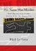His Name Was Murder: Real Kansas CIty Crime Stories From The Prosecutor by Phil Levota