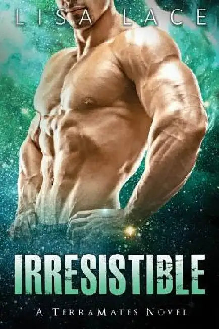 Irresistible: A Science Fiction Alien Mail Order Bride Romance by Lisa Lace