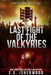Last Fight of the Valkyries: Sirens of the Zombie Apocalypse, Book 4 by E. E. Isherwood