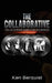 The Collaborative: The U.S. Confronts Illegal Drugs & Terrorism by Ken Berquist