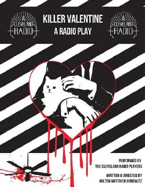 Killer Valentine: The Radio Play by Deanna Dionne