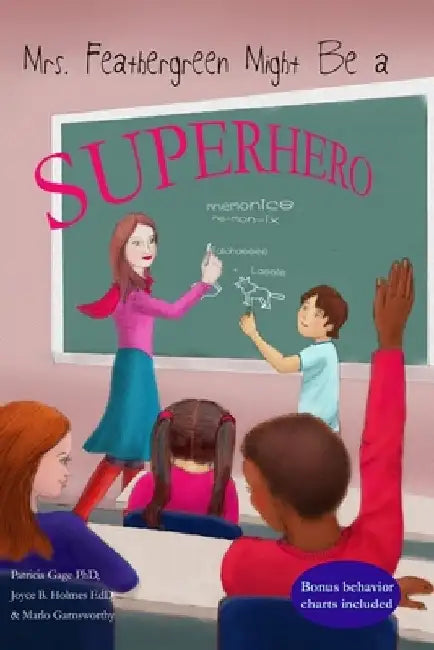 Mrs. Feathergreen Might be a Superhero by Joyce Holmes