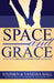 Space and Grace: To Build A Bigger And Better Marriage by Stephen Hall, Vanessa Hall