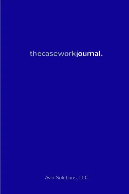 thecaseworkjournal. by Avid Solutions LLC