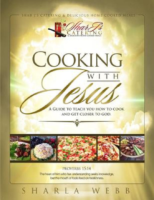 Cooking with Jesus by Sharla J. Webb