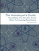 The Homebuyer's Guide: Everything You Need To Know When Purchasing Real Estate by Pettreminah Hodge