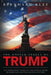 The United States of Trump: The Independent Guide to the Donald Trump Phenomenon and the General Election by Bernhard Klee
