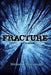 Fracture by Melanie Hooyenga