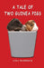 A Tale of Two Guinea Pigs by Lisa Maddock