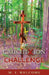 The 21 Day Crucifixion Challenge by M. J. Welcome