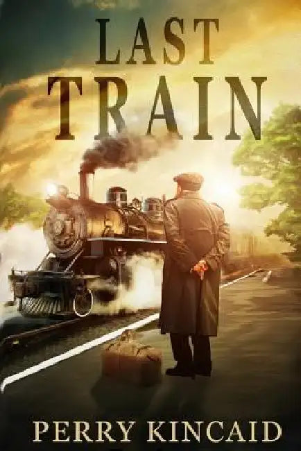 Last Train by Perry Kincaid