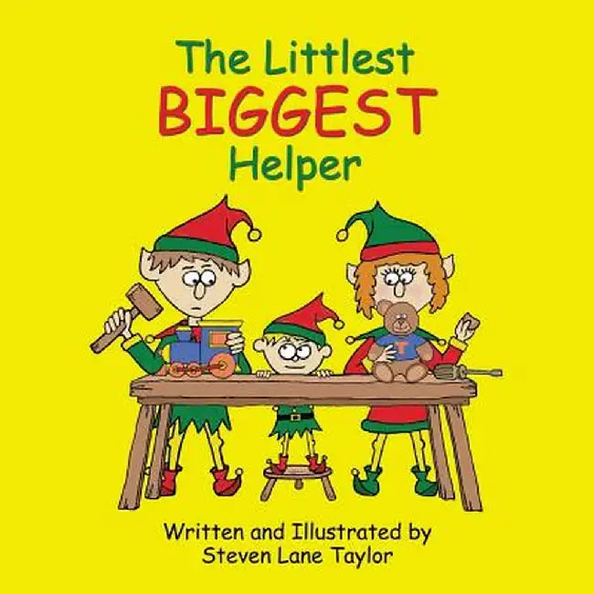 The Littlest Biggest Helper by Steven Lane Taylor