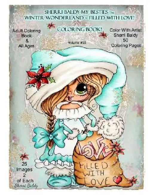 Sherri Baldy My-Besties TM Winter Wonderland Filled With Love Coloring Book: Sherri Baldy Christmas Holiday Coloring Book by Sherri Ann Baldy