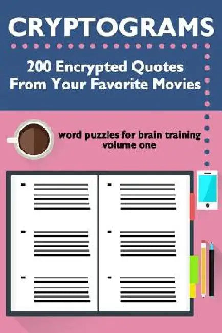 Cryptograms: 200 Encrypted Quotes From Your Favorite Movies by Meredith McNamara
