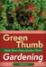Green Thumb Gardening: Make Your Home Garden Thrive by Charlie Tucker