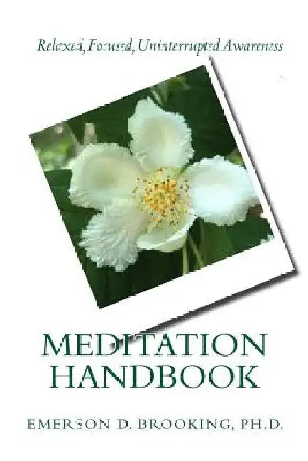 Meditation Handbook by Ph. D. Emerson D. Brooking