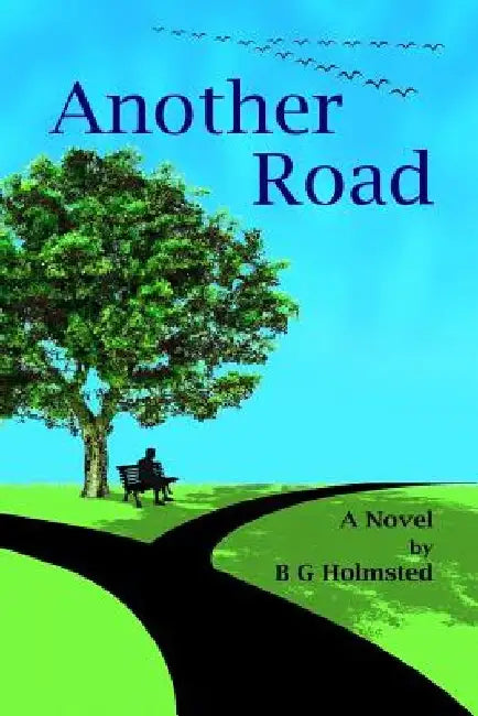 Another Road by B. G. Holmsted
