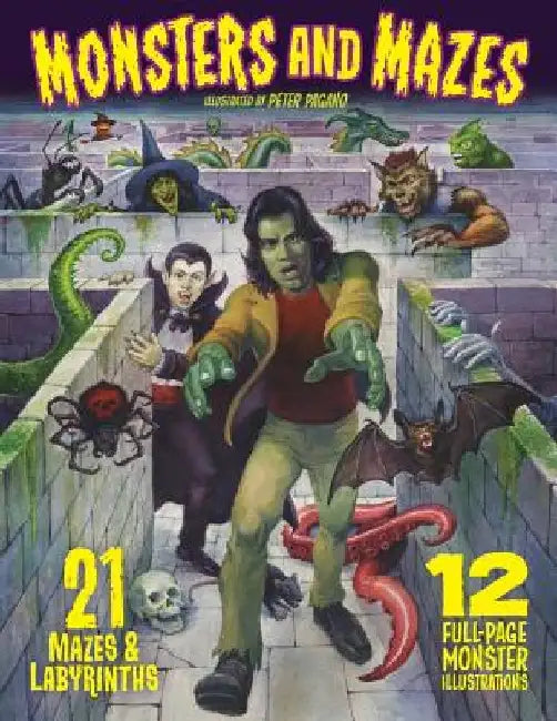 Monsters and Mazes: 21 Mazes and Labyrinths, 12 Full-Page Illustrations by Peter Pagano
