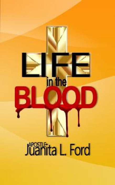 Life in the Blood by Juanita L. Ford, Lomar Designs